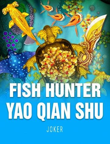 Fish Hunting: Yao Qian Shu