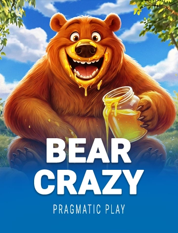 Bear Crazy