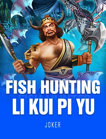 Fish Hunting: Li Kui Pi Yu