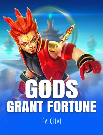 GODS GRANT FORTUNE