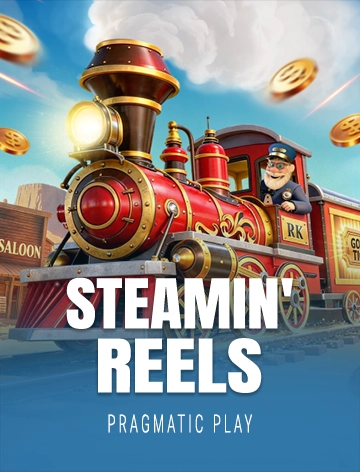 Steamin' Reels
